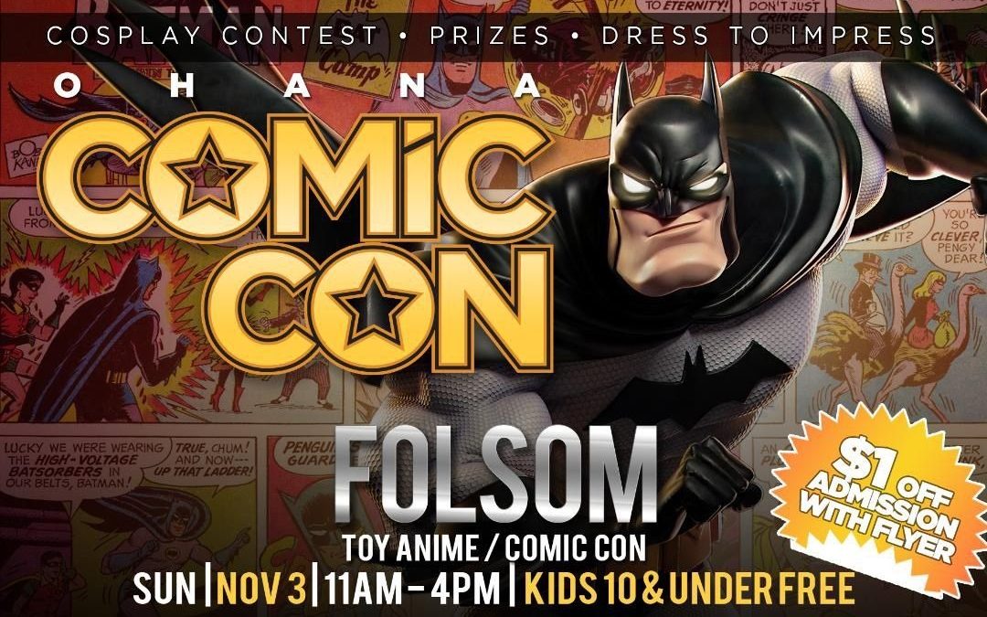 Folsom Toy-Anime-Comic Con: A Geek’s Paradise in the Heart of California