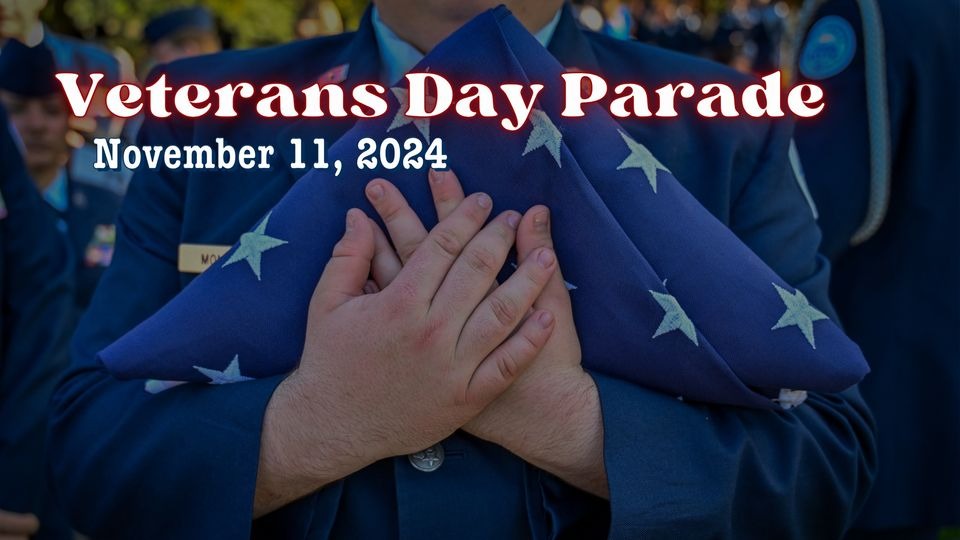 Join the Folsom Veterans Day Parade: A Tribute to Our Brave Veterans